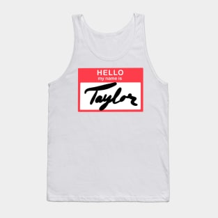 Hello, my name is Taylor Tank Top